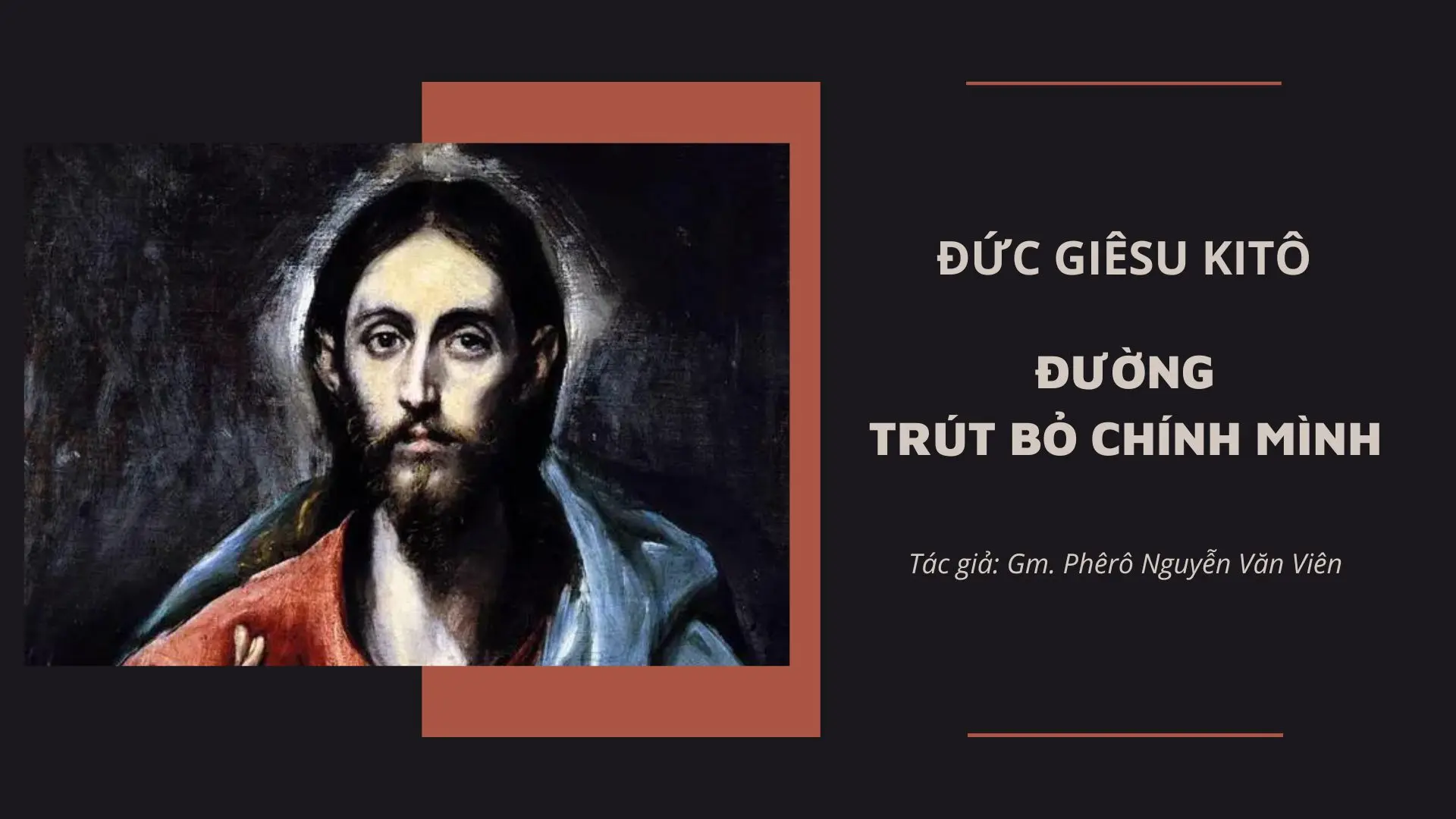 Chúa Giêsu Kitô - Đường trút bỏ chính mình