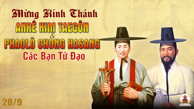 20.9.2022– Thứ Ba Tuần XXV Thường Niên – Thánh Anrê Kim Têgôn Và Các Bạn, Tử Đạo