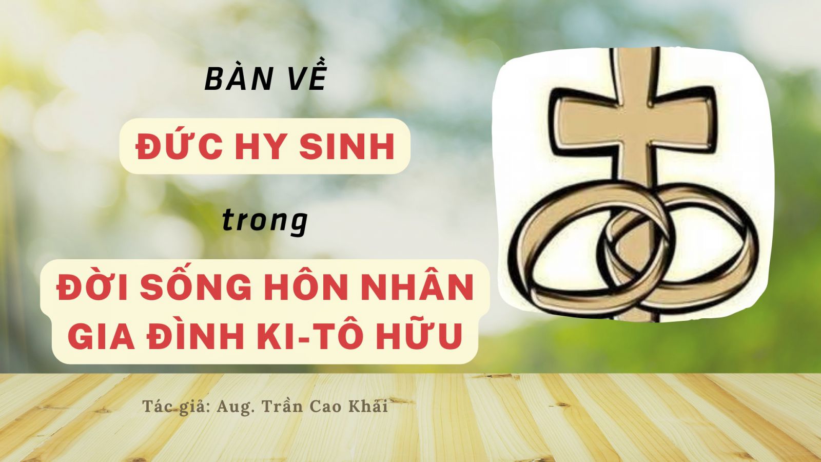 Bàn về đức hy sinh trong đời sống hôn nhân gia đình Ki-tô hữu