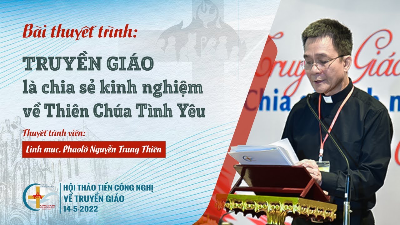 Truyền giáo là chia sẻ kinh nghiệm về Thiên Chúa tình yêu